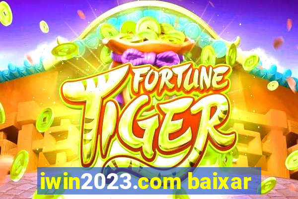 iwin2023.com baixar